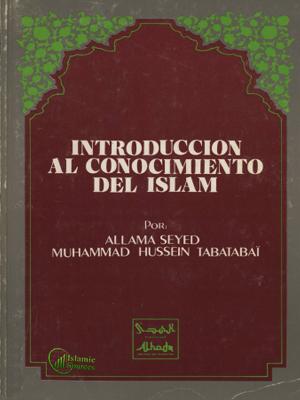 Introduccion Al conocimiento del Islam