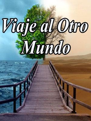 Viaje al Otro Mundo