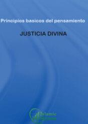 PRINCIPIOS BASICOS " DEL PENSAMIENTO ISLAMICO (JUSTICIA DIVINA)