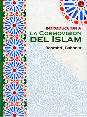 Introduccion a la cosmovision del islam