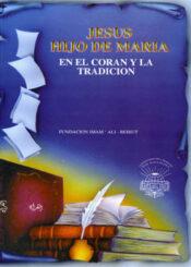 Jesus hijo de marya p en el coran y la tradicion islamica
