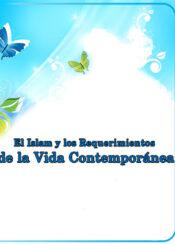 El Islam y los Requerimientos de la Vida Contemporánea
