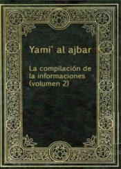 Yami' al ajbar - La compilación de la informaciones (volumen 2)