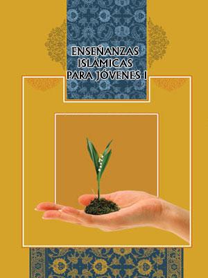 Enseñanzas islámicas para jóvenes I