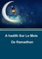 A hadith Sur Le Mois De Ramadhan