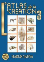 L'ATLAS DE LA CREATION- Volume 3