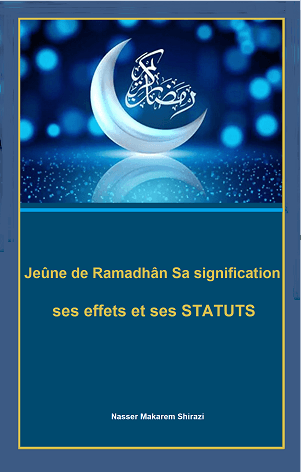 Jeûne de Ramadhân Sa signification, ses effets et ses STATUTS