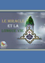 LE MIRACLE ET LA LONGUE VIE
