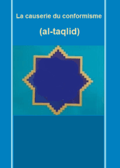 La causerie du conformisme (al-taqlid)
