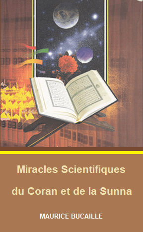 Miracles Scientifiques du Coran et de la Sunna