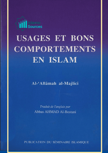 USAGES ET BONS COMPORTEMENTS EN ISLAM