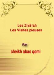 Les Ziyârah (Les Visites pieuses)