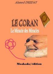 LE CORAN Le Miracle des Miracles