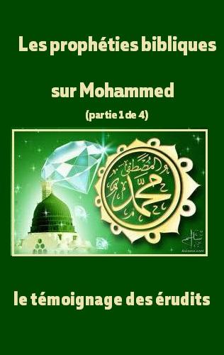 Les prophéties bibliques sur Mohammed (partie 1 de 4): le témoignage des érudits