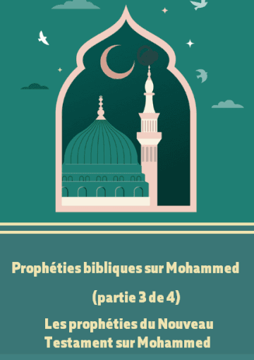 Prophéties bibliques sur Mohammed (partie 3 de 4): Les prophéties du Nouveau Testament sur Mohammed