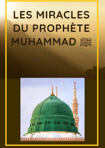 Les Miracles Du Prophète Mohammad (P)