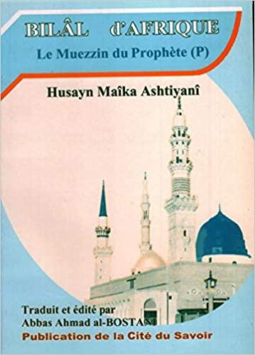 BILÂL d'AFRIQUE Le Muezzin du Prophète (P)