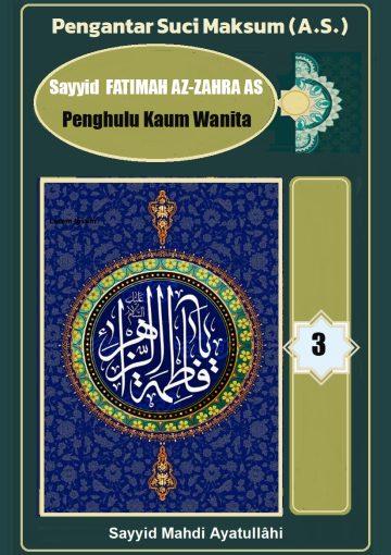 Sayyid FATIMAH AZ-ZAHRA AS, Penghulu Kaum Wanita