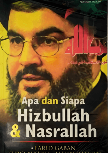 Apa dan Siapa Hizbullah & Nasrallah