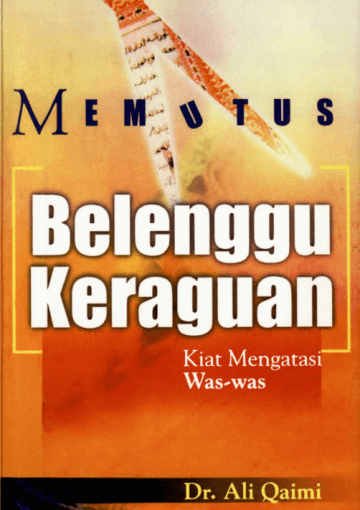 Memutus Belenggu Keraguan: Kiat Mengatasi Was-was