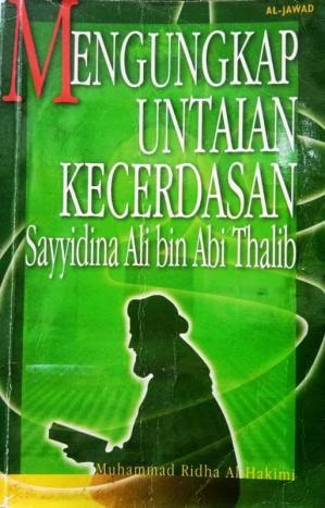 Mengungkap Untaian Kecerdasan Sayyidina Ali bin Abi Thalib