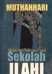 Sekolah Ilahi: Akhlak Suci Nabi yang Ummi