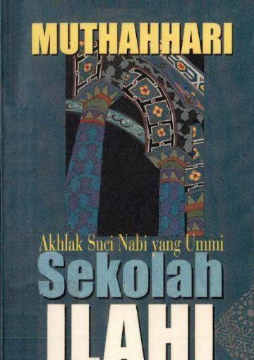 Sekolah Ilahi: Akhlak Suci Nabi yang Ummi