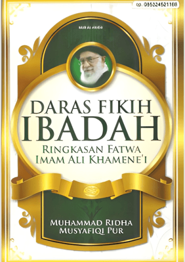 Daras Fikih Ibadah: Ringkasan Fatwa Imam Ali Khamene'i