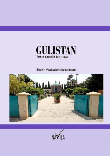 Gulistan: Taman Kearifan dari Timur