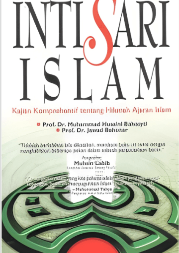 Intisari Islam: Kajian Komprehensif tentang Hikmah Ajaran Islam