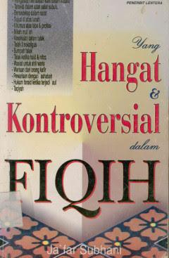 Yang Hangat & Kontroversial dalam Fiqih