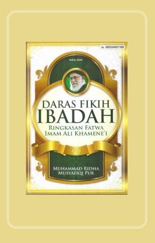 Daras Fikih Ibadah: Ringkasan Fatwa Imam Ali Khamenei