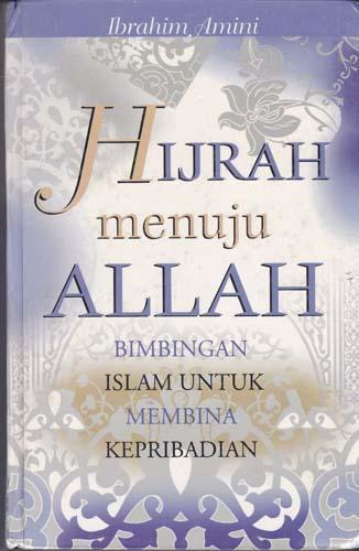 Hijrah Menuju Allah: Bimbingan Islam untuk Membina Kepribadian