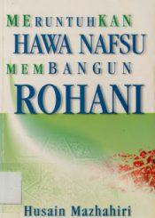 Meruntuhkan Hawa Nafsu Membangun Rohani