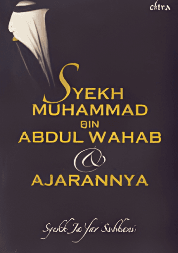 Syekh Muhammad bin Abdul Wahab dan Ajarannya