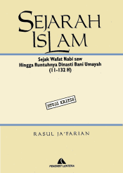 Sejarah Islam Sejak Wafat Nabi Hingga Runtuhnya Dinasti Bani Umayah