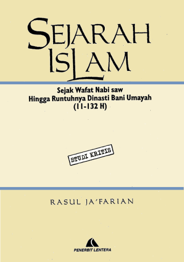Sejarah Islam Sejak Wafat Nabi Hingga Runtuhnya Dinasti Bani Umayah