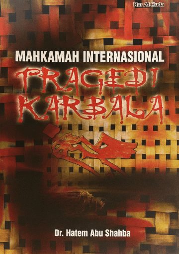 Mahkamah Internasional Tragedi Karbala: Seruan Terhadap Keadilan