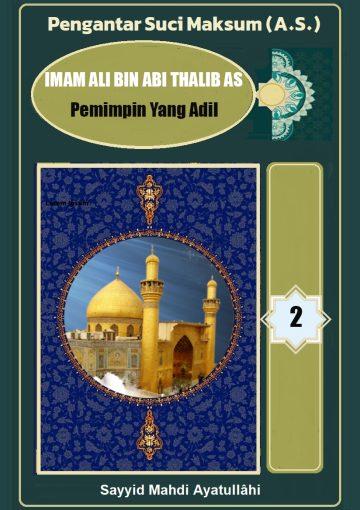 IMAM ALI BIN ABI THALIB AS؛ Pemimpin Yang Adil