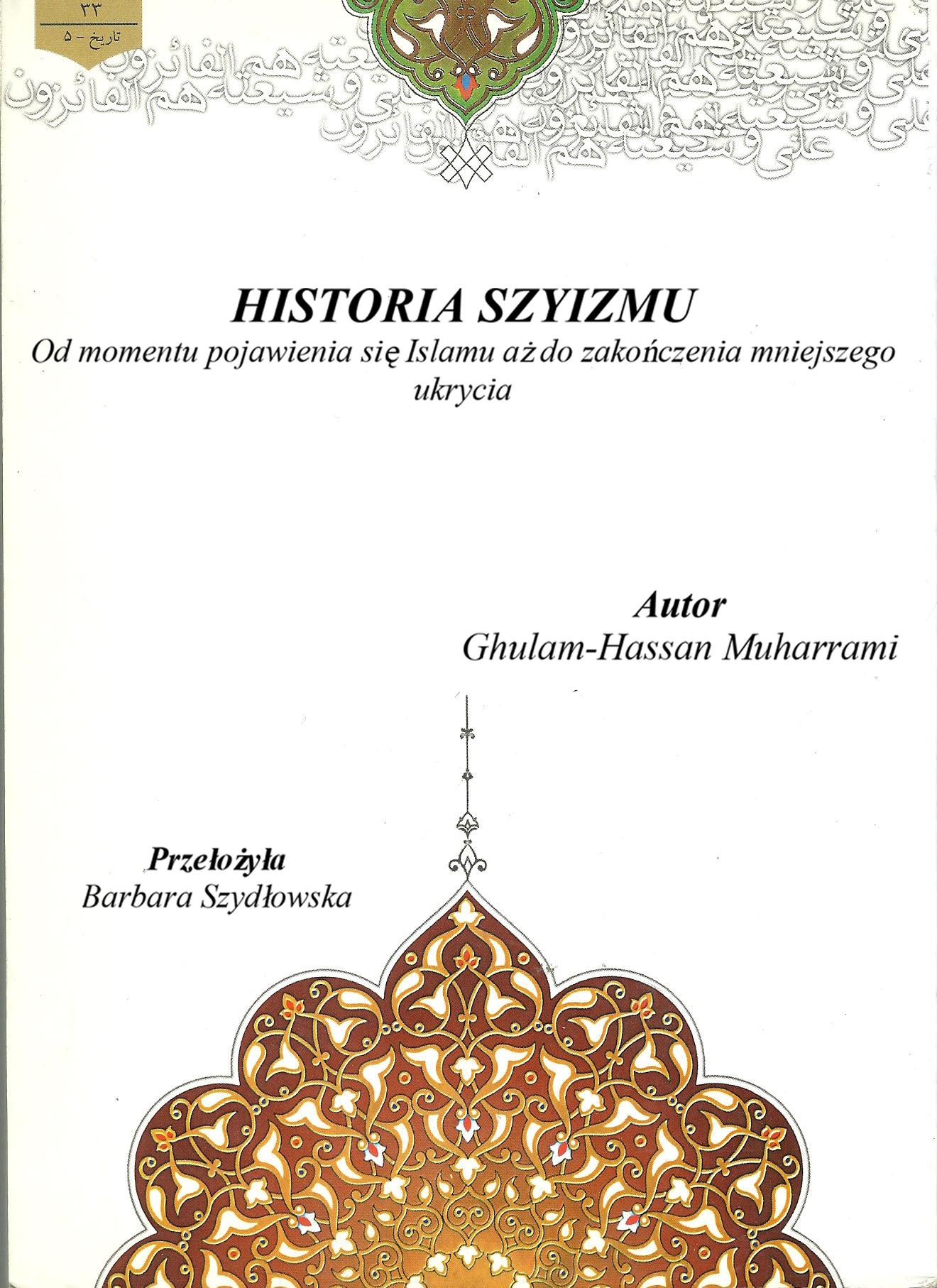 HISTORIA SZYIZMU Od momentu pojawienia się Islamu aż do zakończenia mniejszego ukrycia