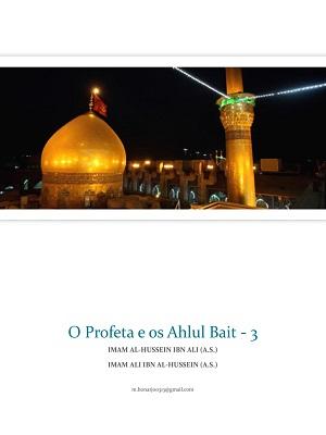 O Profeta e os Ahlul Bait - 3