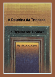 A Doutrina da Trindade é Realmente Divina?