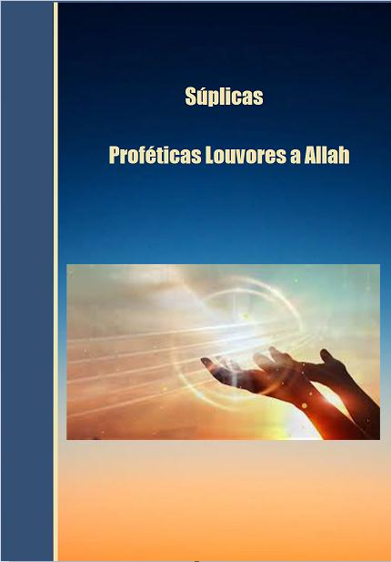 Súplicas Proféticas e Louvores a Allah