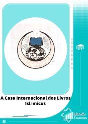 A Casa Internacional dos Livros Islâmicos