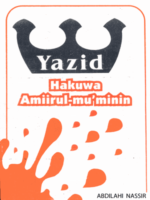 YAZID HAKUWA AMIRUL-MU’MININ