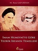 İmam Humeyni'ye Göre Teorik İrfanın Temelleri